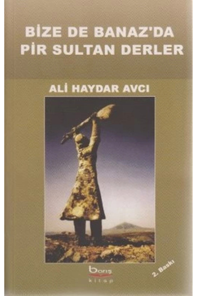 Barış Kitap Bize de Banaz'da Pir Sultan Derler