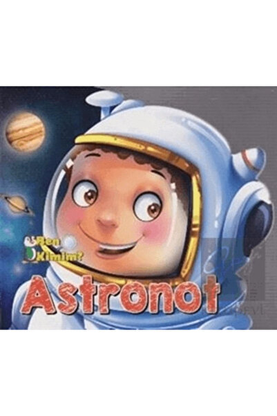 Parıltı Yayınları Ben Kimim Astronot Parıltı Yayınları
