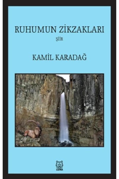 Luna Yayınları Ruhumun Zikzakları Kamil Karadağ Book 203 Pages Luna Yayınları
