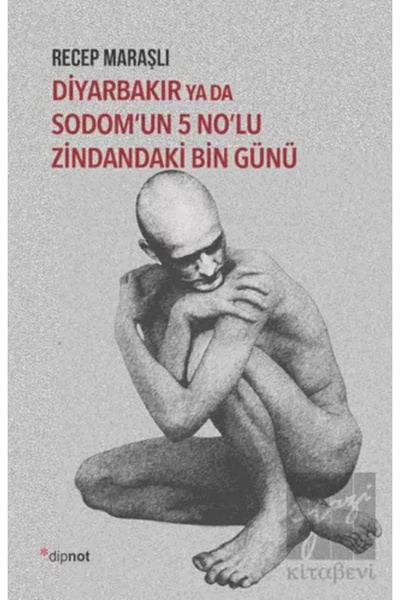 Genel Markalar Diyarbakır ya da Sodom’un 5 No’lu Zindandaki Bin Günü