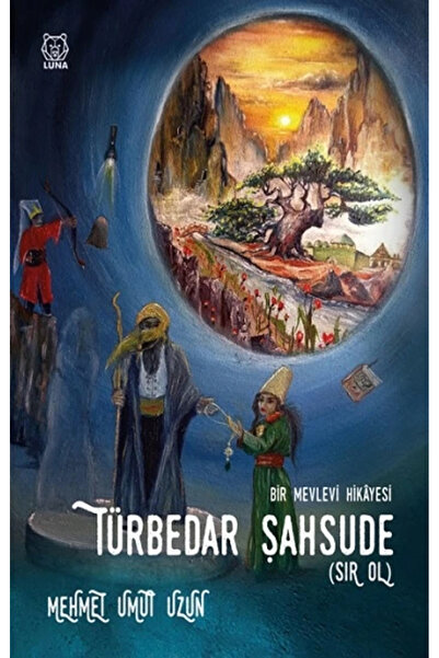 Luna Yayınları Türbedar Şahsude (sır Ol), Mehmet Umut Uzun, , Türbedar Şahsud...