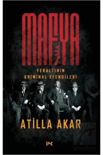 Profil Kitap Mafya - Yeraltının Kriminal Efendileri Atilla Akar