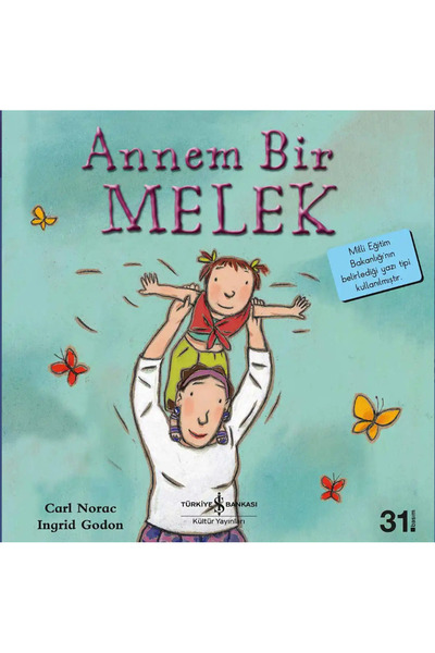 TÜRKİYE İŞ BANKASI KÜLTÜR YAYINLARI Annem Bir Melek-Carl Norac Çocuk - Okul Ç...