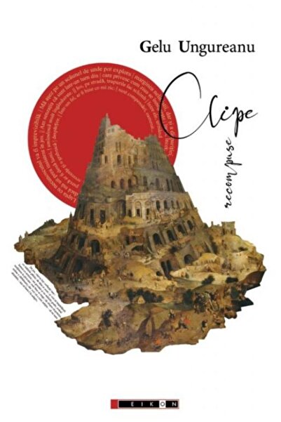 Editura Eikon Clipe recompuse, Gelu Ungureanu