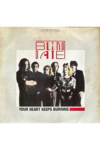 Blind Date - Your Heart Keeps Burning