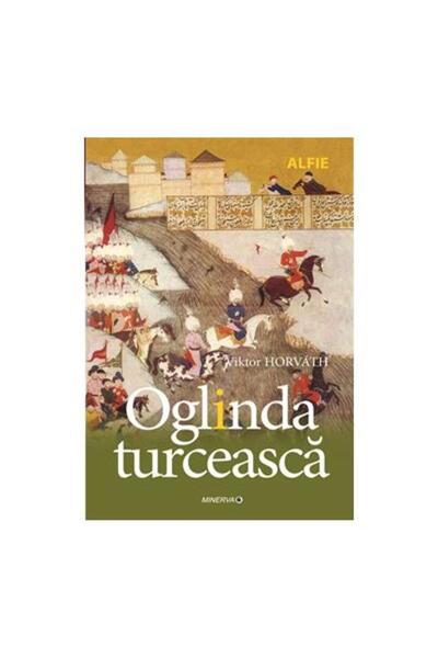 Editura Minerva Oglinda turceasca, Viktor Horvath