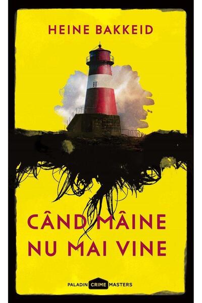 Editura Paladin Cand maine nu mai vine, Heine Bakkeid