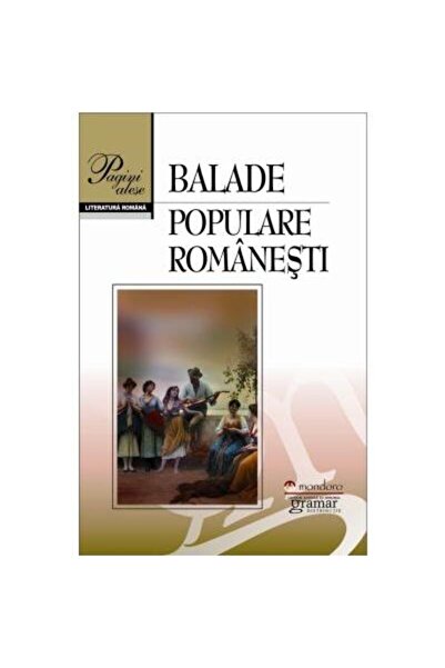 Editura Mondoro Balade populare romanesti