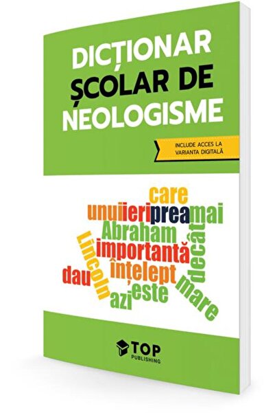 Editura Top Publishing Dictionar scolar de neologisme
