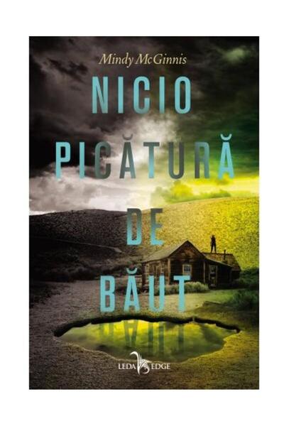 Editura Leda Edge Nicio picatura de baut, Mindy McGinnis