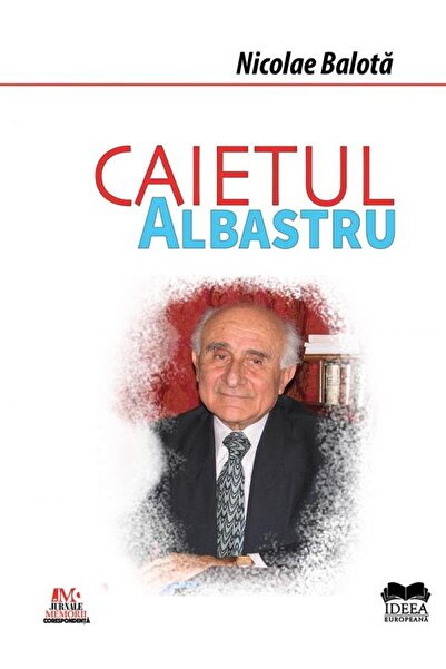 Editura Ideea Europeana Caietul albastru, Nicolae Balota