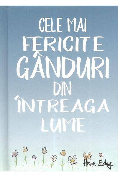 Editura Helen Exley The happiest thoughts in the whole world