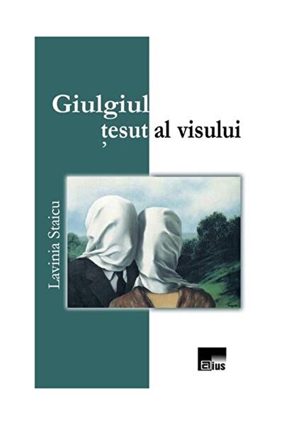 Editura Aius Giulgiul tesut al visului, Lavinia Staicu