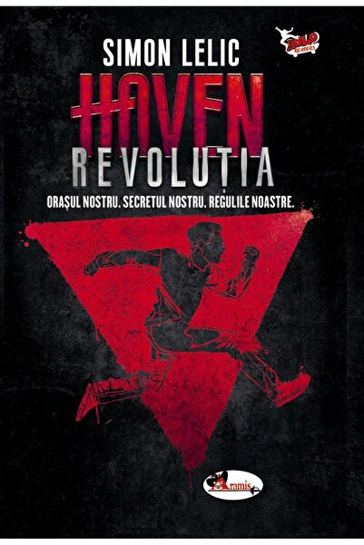 Editura Aramis Haven. Revolutia. Orasul nostru. Secretul nostru.