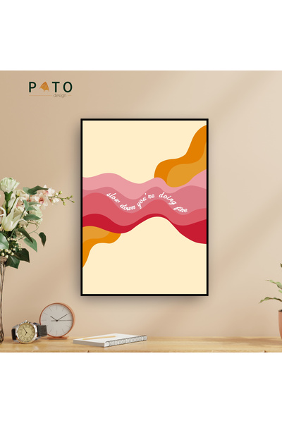 Pato Design 'Slow Down You're Doing Fine' Tablo | Siyah Çerçeveli | MDF & UV ...