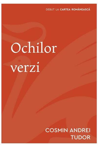 Editura Cartea Romaneasca Ochilor verzi, Cosmin Andrei Tudor