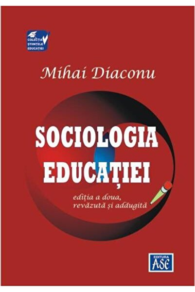 Editura ASE Sociologia educatiei. Editia a doua, revazuta si a