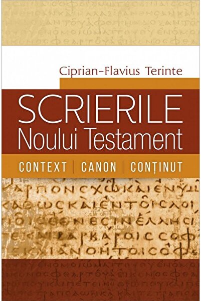 Editura Casa Cartii Scrierile Noului Testament, Ciprian-Flavius Terint