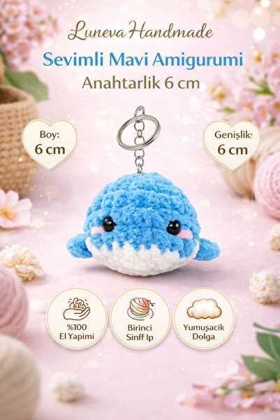 LUNEVA AKSESUAR Handmade Amigurumi Balina Anahtarlık – El Yapımı Örgü Sevimli...