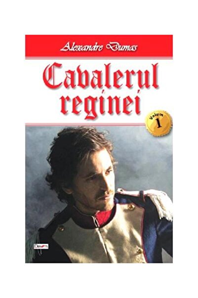 Editura Dexon Cavalerul reginei (volumul 1), Alexandre Dumas