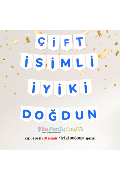 BuParty Craft Kişiye Özel - ÇİFT İSİM Yazılı İYİ Kİ DOĞDUN YAZISI - Asılabili...