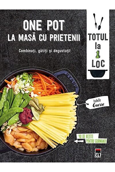 Editura Rao Books One pot: La masa cu prietenii. Combinati, gatiti s
