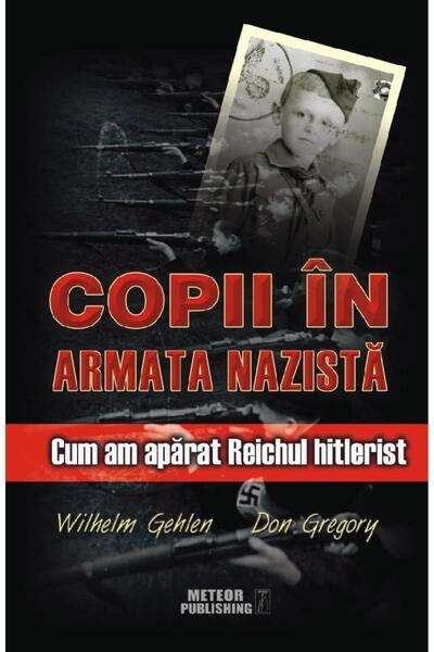 Editura Meteor Press Children in the Nazi Army. How We Defended the Reich hit