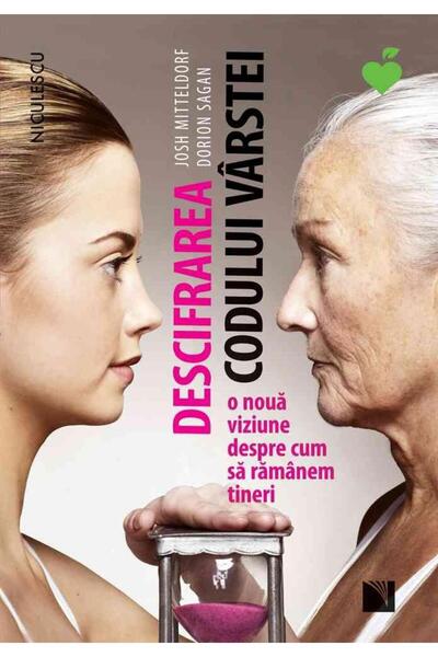 Editura Niculescu Descifrarea codului varstei. O noua viziune despre