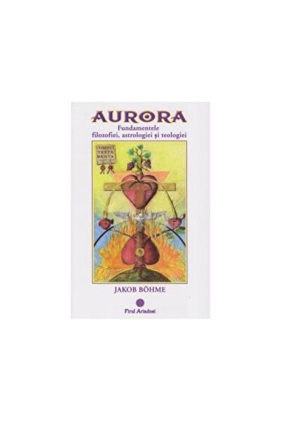 Editura Firul Ariadnei Aurora. Fundamentele filozofiei, astrologiei si te