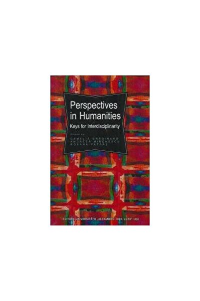 Editura Universitatii Alexandru Ioan Cuza Iasi Perspectives in Humanities. Ke...