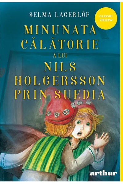 Editura Art Minunata călătorie a lui Nils Holgersson prin Suedia | paperback