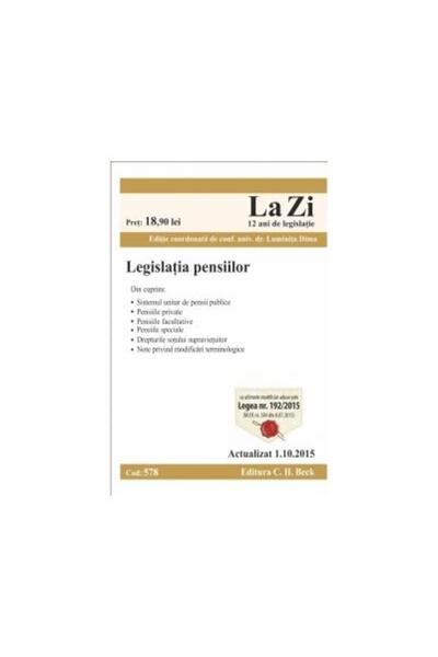 Editura CH Beck Legislatia pensiilor. Cod 578. Actualizat la 1.10.