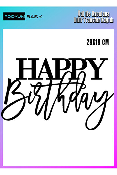 podyum baskı Textile Printing That Adheres with Iron-On Transfer, Happy Birth...