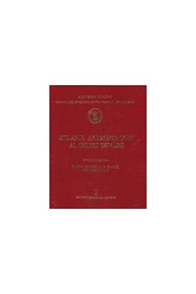 Editura Academiei Romane Atlasul antropologic al Deltei Dunarii