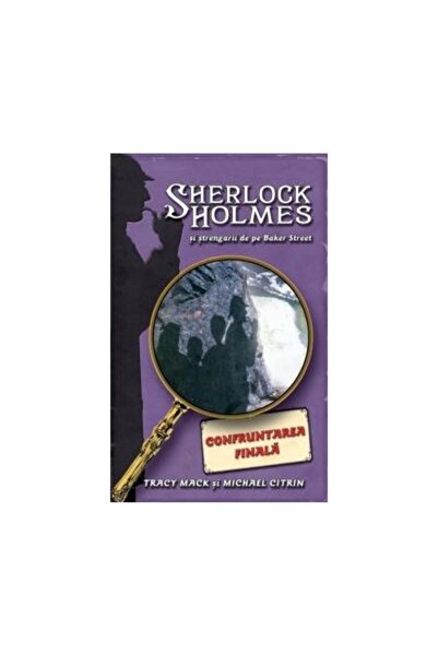 Editura Rao Books Confruntarea finala - seria Sherlock Holmes si str