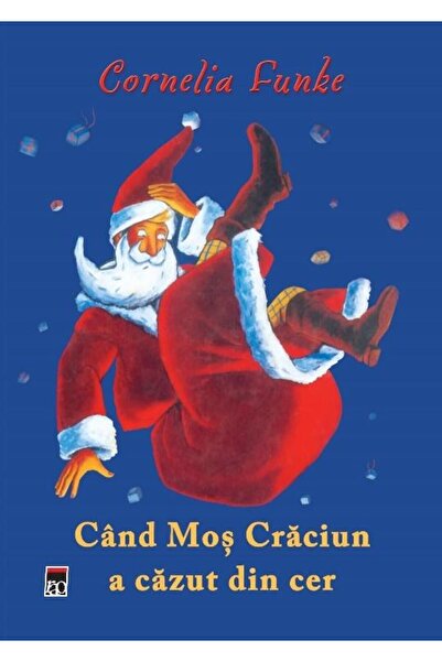 Editura Rao Books Cand Mos Craciun a cazut din cer, Cornelia Funke