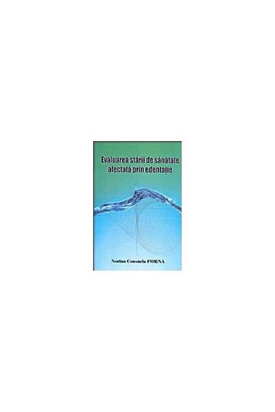 Editura Demiurg Evaluarea starii de sanatate afectata prin edentat