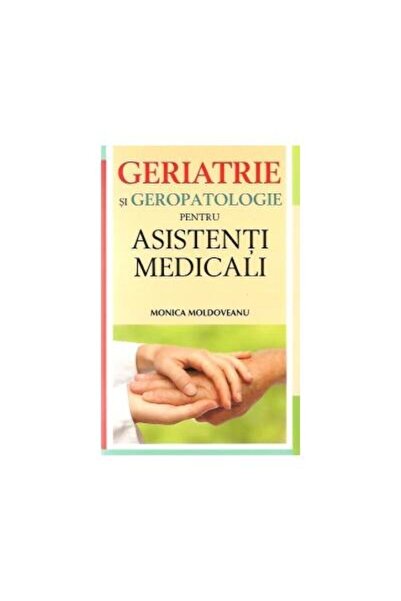 Editura All Medical Geriatrie si geropatologie pentru asistenti medica