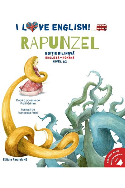 Paralela 45 I Love English. Rapunzel (Rapunzel). Editie biling