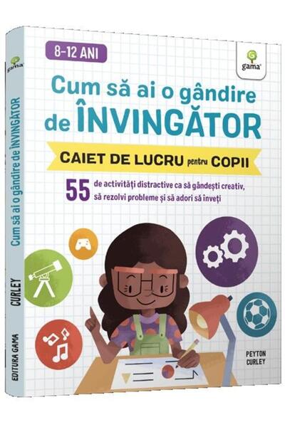 Editura Gama Cum sa ai o gandire de invingator. Caiet de lucru