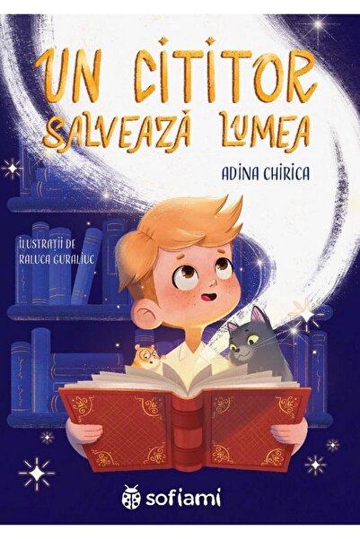 Editura Sofiami Un cititor salveaza lumea, Adina Chirica