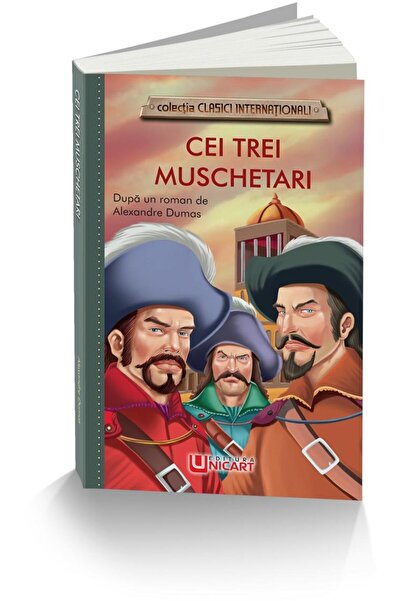 Editura Unicart Cei trei muschetari, Alexandre Dumas
