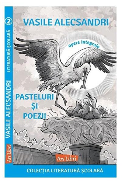 Editura Ars Libri Pasteluri si poezii, Vasile Alecsandri