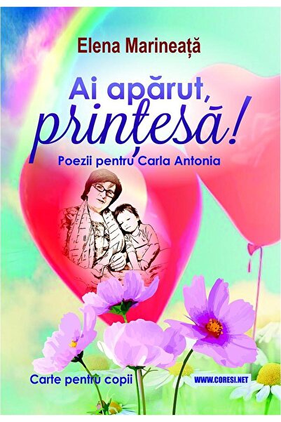 Editura Coresi Ai aparut, Printesa! Poezii pentru Carla Antonia.