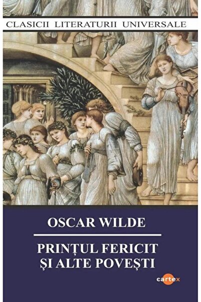 Editura Cartex Printul fericit si alte povesti, Oscar Wilde