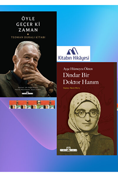 Timaş Yayınları Öyle Geçer ki Zaman Teoman Duralı Kitabı, Dindar Bir Doktor H...