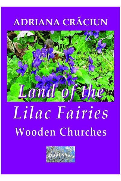 ePublishers Land of the Lilac Fairies. Wooden Churches. An Ess