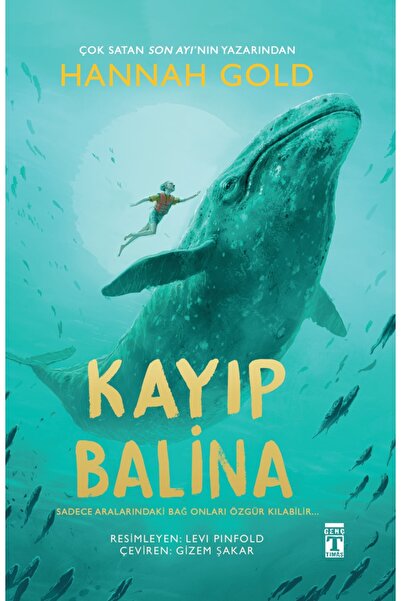Genç Timaş Kayip Balina Hannah Gold Timaş