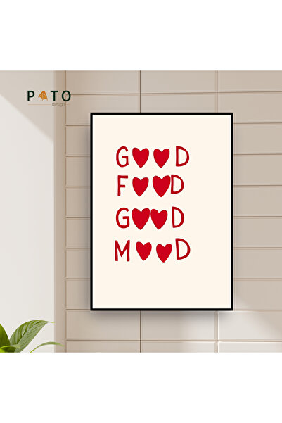 Pato Design 'Good Food Good Mood' Tablo | Siyah Çerçeveli | MDF & UV Baskı