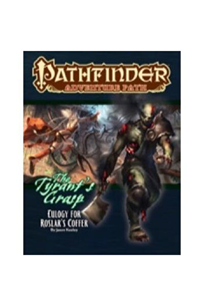 Paizo Pathfinder Adventure Path: Eulogy for Roslars Coffer (Tyrants Grasp 2 o...